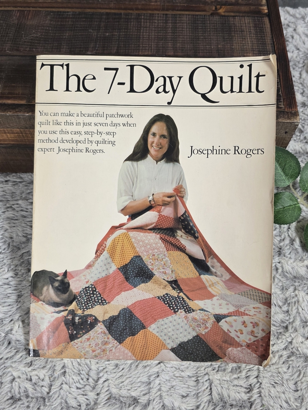 The 7 Day Quilt Vintage 80s Quilting Book by Josephine Rogers